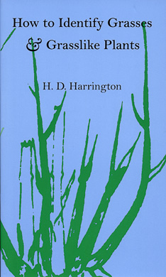 bookcover How to Identify Grasses and Grasslike Plants by H.D. Harrington