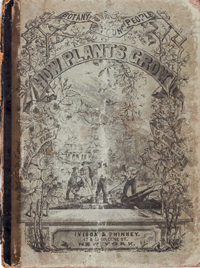 bookcover How Plants Grow: A Simple Introduction to Structural Botany by Asa Gray