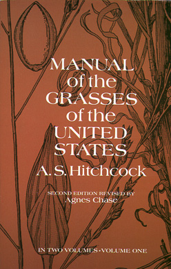 bookcover of Manual of the Grasses of the United States by A.S. Hitchcock, revised by Agnes Chase