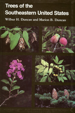 bookcover Trees of the Southeastern US by Wilbur H. Duncan and Marion B. Duncan